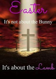 Click image for larger version

Name:	Not-About-The-Bunny-About-The-Lamb.jpg
Views:	5
Size:	28.4 KB
ID:	38450