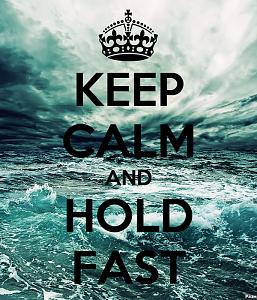 keep-calm-and-hold-fast-33.jpg